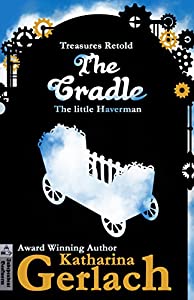 The Cradle - Katharina Gerlach - Tales Retold