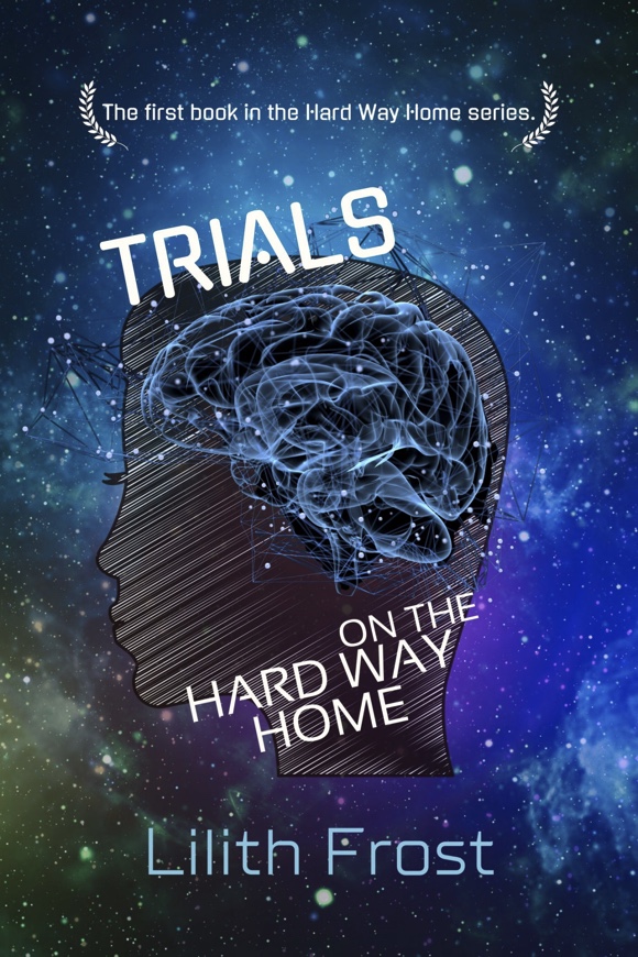 Trials on the Hard Way Home - Lilith Frost