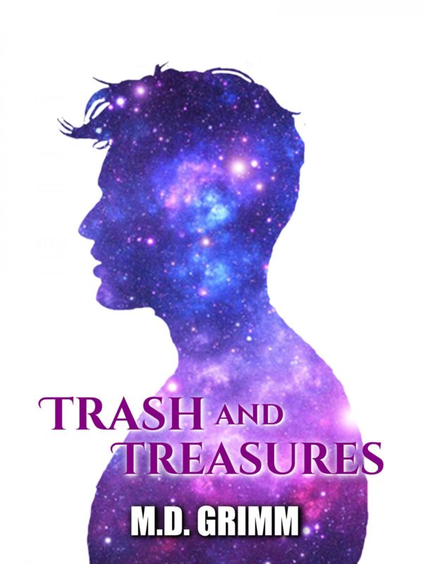 Trash and Treasures - M.D. Grimm