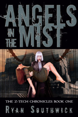 Angels in the Mist - Ryan Southwick - Z-Tech Chronicles