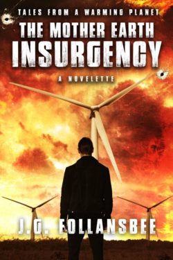 The Mother Earth Insurgency - J.G. Follansbee