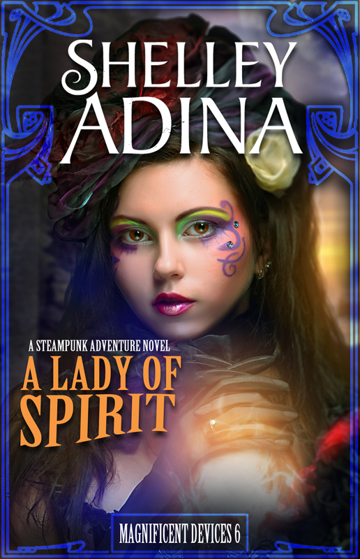 A Lady of Spirit - Shelley Adina - Magnificent Devices