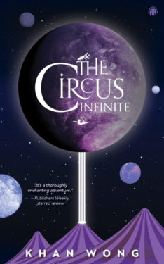 The Circus Infinite - Khan Wong