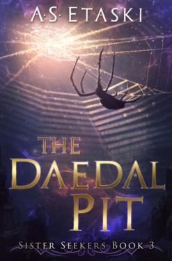 The Daedal Pit - A.S. Etaski - Sister Seekers