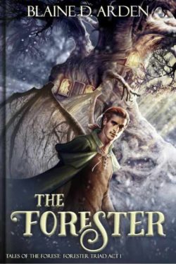 The Forester - Blaine D. Arden