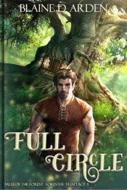 Full Circle - Blaine D. Arden - The Forester