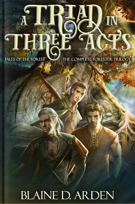 A Triad in Three Acts - Blaine D. Arden - The Forester