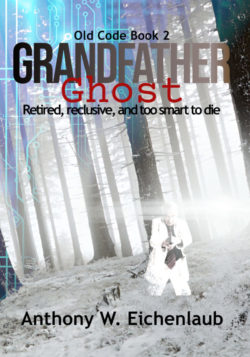 Grandfather Ghost - Anthony W. Eichenlaub - Old Code