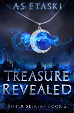 Treasure Revealed - A.S. Etaski - Sister Seekers