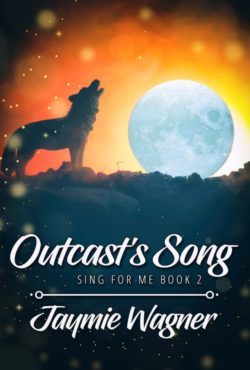 Outcast's Song - Jaymie Wagner - Sing for Me