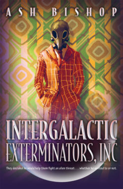 Intergalactic Exterminators - Ash Bishop