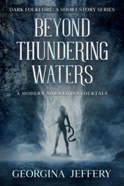 Beyond Thundering Waters - Georgina Jeffrey - Dark Folklore