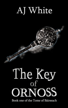 The Key of Ornoss - AJ White