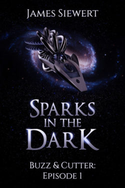 Sparks in the Dark - James Siewert - Buzz & Cutter