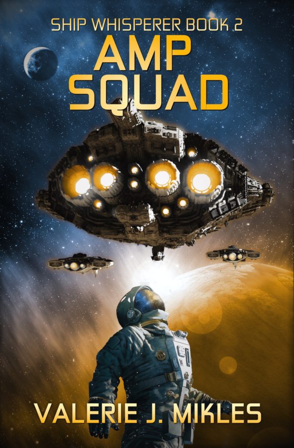 Amp Squad - Valerie J. Mikles - Ship Whisperer