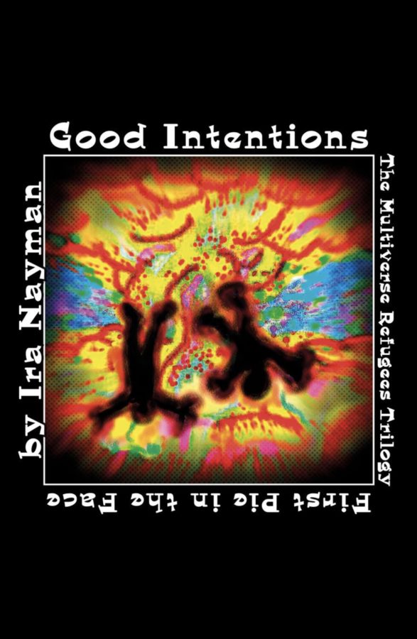 Good Intentions - Ira Nayman