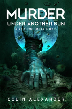 Murder Under Another Sun - Colin Alexander - Leif the Lucky