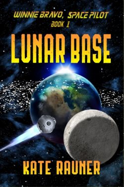 Lunar Base - Kate Rauner - Winnie Bravo, Space Pilot