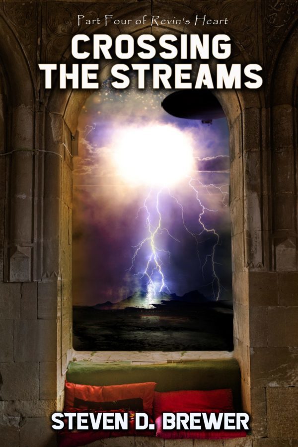 Crossing the Streams - Steven D. Brewer - Revin's Heart