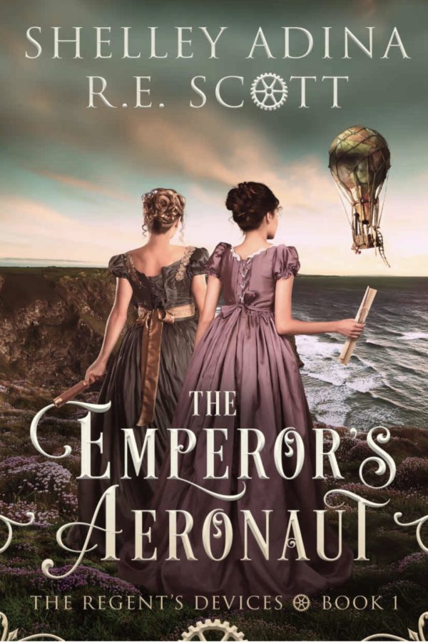 The Emperor’s Aeronaut - R.E. Scott and Shelley Adina