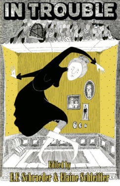 In Trouble anthology - E.F. Schreder & Elaine Schleiffer
