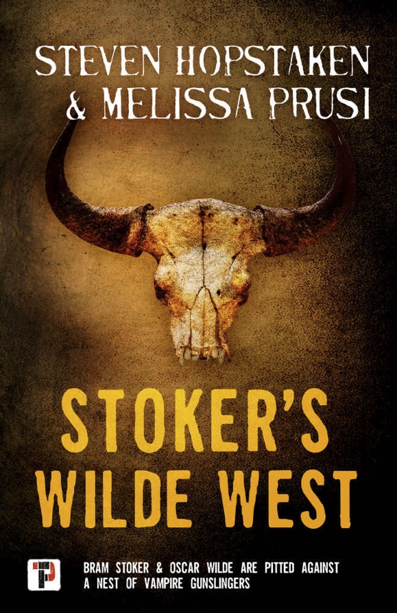 Stoker's Wild West - Steven Hopstaken & Melissa Prusi
