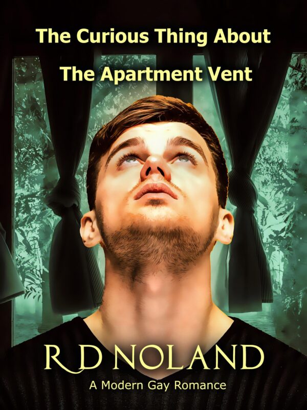 The Curious Thing About the Apartment Vent - RD Noland