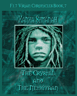 The Crystal and the Nethiyaan - Xanxa Symanah - Virian Chronicles