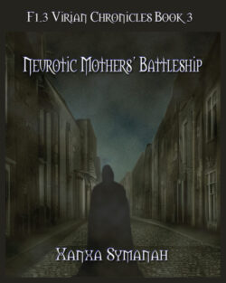 Neurotic Mothers' Battleship - Xanxa Symanah - Virian Chronicles