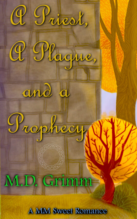 A Priest, a Plague and a Prophecy - M.D. Grimm