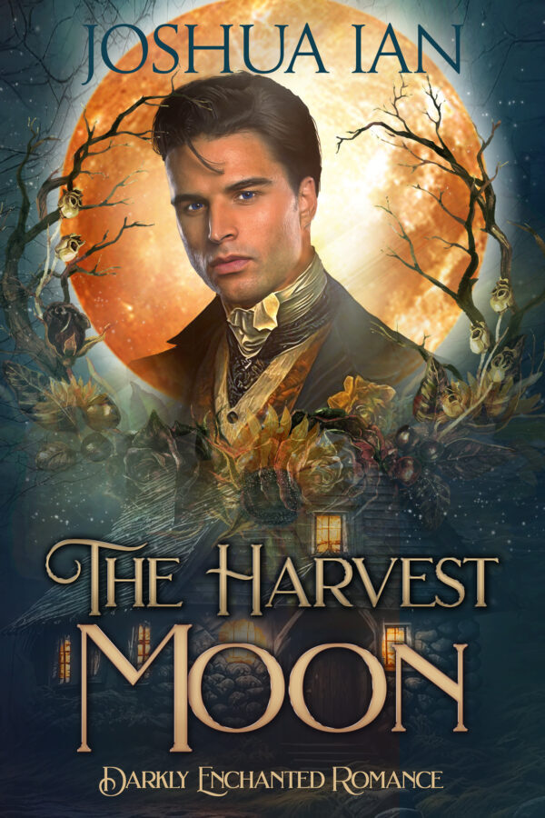 The Harvest Moon - Joshua Ian - Darkly Enchanted Romance