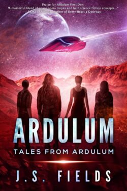 Tales From Ardulum - J. S. Fields - Ardulum