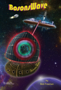 Bosons Wave - Bob Freeman - H2LiftShip Saga