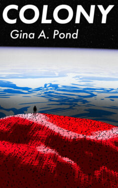 Colony - Gina A. Pond