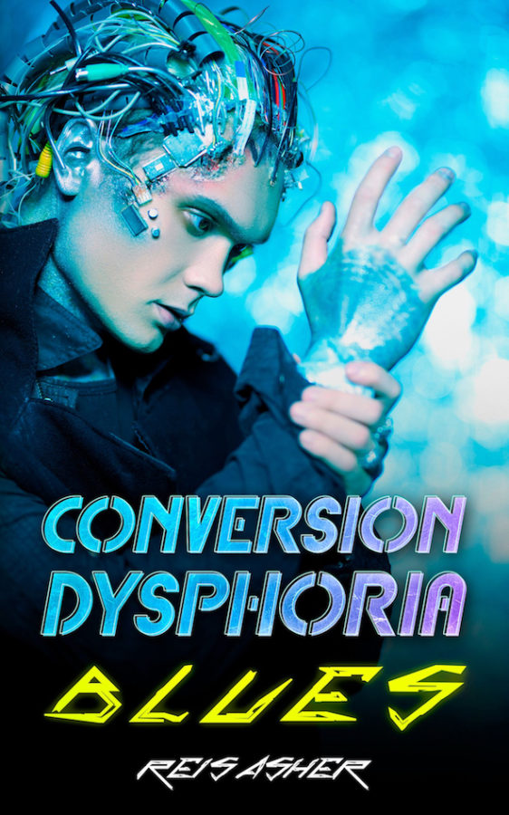 Review: Conversion Dysphoria Blues – Reis Asher