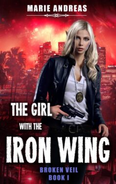 The Girl With the Iron Wing - Marie Andreas - Broken Veil