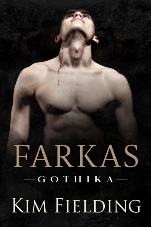 Farkas: Gothika - Kim Fielding