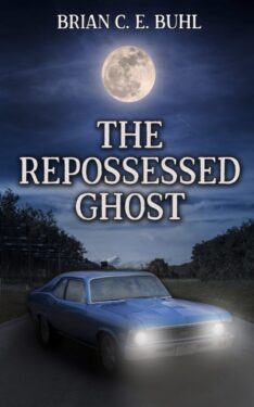 The Repossessed Ghost - Brian C E Buhl