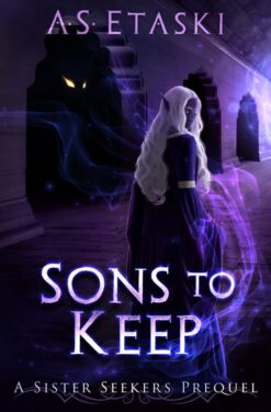 Sons to Keep - A.S. Etaski - Sister Seekers