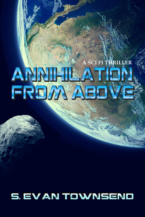 Annihilation From Above - S. Evan Townsend