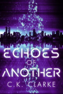 Echoes of Another - C.K. Clarke Chandra Clarke