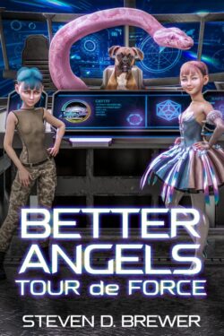 Better Angels - Tour de Force - Steven D. Brewer
