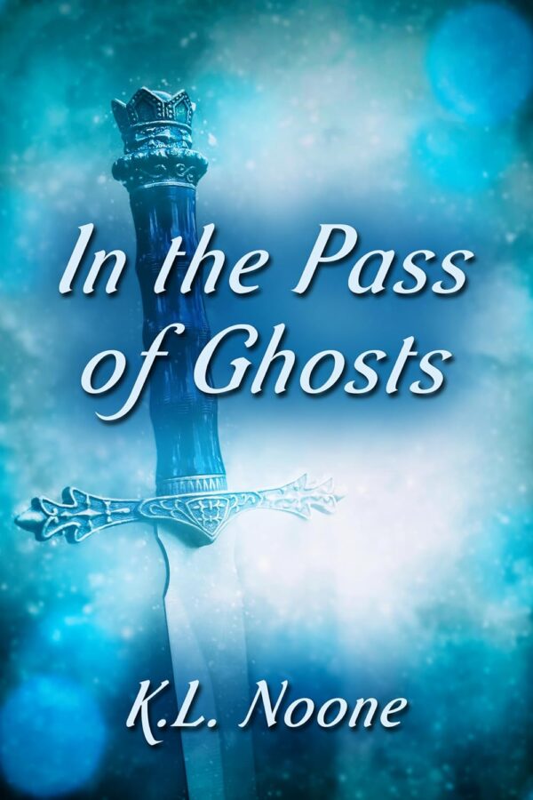 In the Pass of Ghosts - K.L. Noone