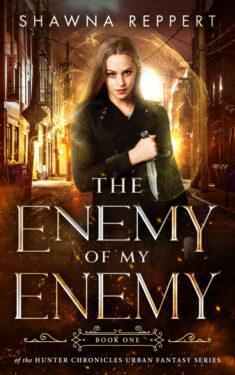 The Enemy of My Enemy - Shawna Reppert - Hunter Chronicles