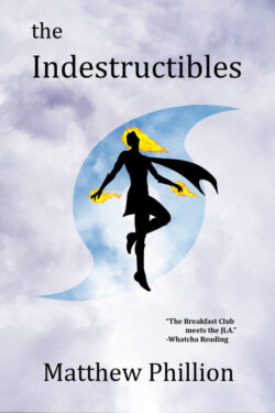 The Indestructibles - Matthew Phillion - The Indestructibles