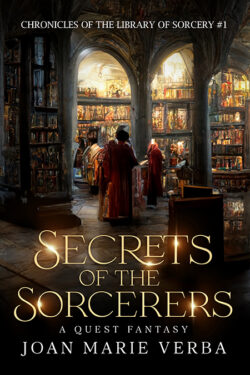 Secrets of the Sorcerers - Joan Marie Verba - Chronicles of the Library of Sorcery