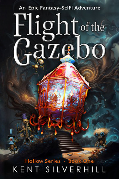 Flight of the Gazebo - Kent Silverhill - Hollow Series