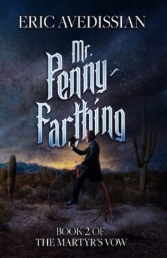Mr. Penny-Farthing - Eric Avedissian - The Martyr's Vow