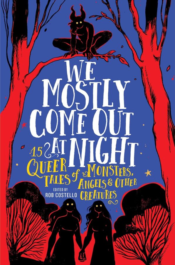 We Mostly Come Out at Night Anthology