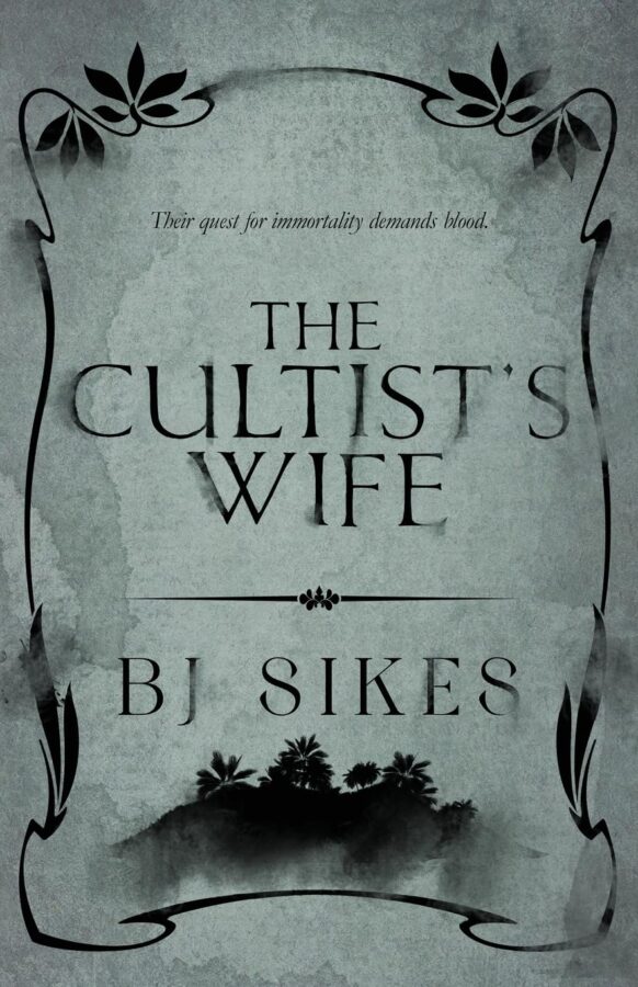 The Cultist's Wife - BJ Sikes